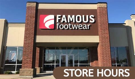 Today's <strong>Hours</strong>: 10:00am - 9:00pm. . Famous footwear hours